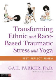 Free download audio books for computer Transforming Ethnic and Race-Based Traumatic Stress with Yoga 