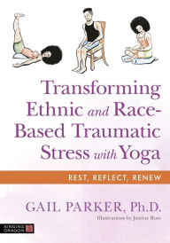 Transforming Ethnic and Race-Based Traumatic Stress with Yoga