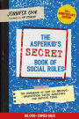 The Asperkid's (Secret) Book of Social Rules, 10th Anniversary Edition: The Handbook of (Not-So-Obvious) Neurotypical Social Guidelines for Autistic Teens
