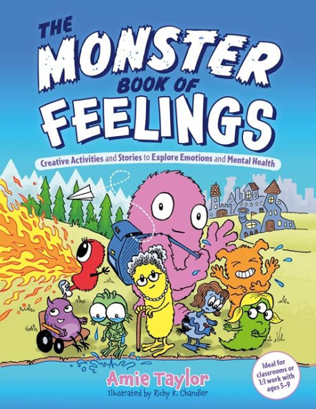 The Monster Book of Feelings: Creative Activities and Stories to Explore Emotions Mental Health