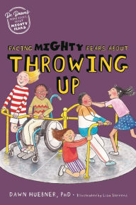 Title: Facing Mighty Fears About Throwing Up, Author: Dawn Huebner