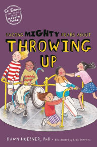 Title: Facing Mighty Fears About Throwing Up, Author: Dawn Huebner