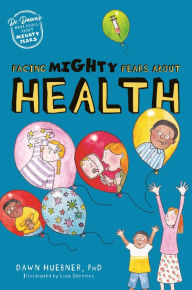 Title: Facing Mighty Fears About Health, Author: Dawn Huebner
