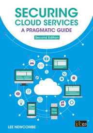 Title: Securing Cloud Services - A pragmatic guide: Second edition, Author: Lee Newcombe