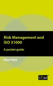 Title: Risk Management and ISO 31000: A pocket guide, Author: Alan Field