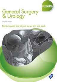 Title: Eureka: General Surgery & Urology, Author: Stephen Parker