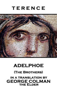 Title: Adelphoe (The Brothers), Author: Terence