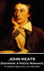 Endymion: A Poetic Romance: 'A thing of beauty is a joy forever''