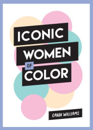 Title: Iconic Women of Color, Author: Summersdale Publishing