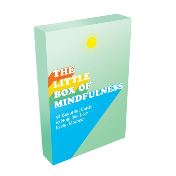 The Little Box of Mindfulness: 52 Beautiful Cards to Help You Live in the Here and Now