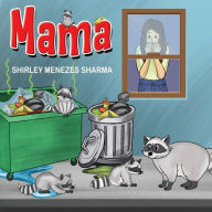 Title: Mama, Author: Shirley Menezes Sharma