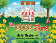 Title: The Poop Store, Author: Holly Mayberry