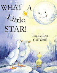 Title: What a Little Star, Author: Eva Le Bon