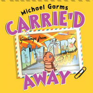 Free pdb ebooks download Carrie'd Away by Michael Garms