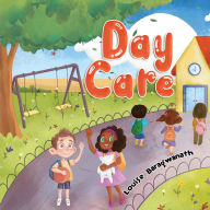 Title: Day Care, Author: Louise Baragwanath