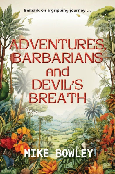 Adventures, Barbarians, and Devil's Breath