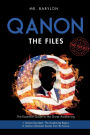 The QAnon Files: The Essential Guide To The Great Awakening