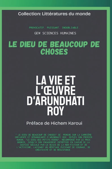 Le Dieu de beaucoup de choses: La vie et l'oeuvre d'Arundhati Roy