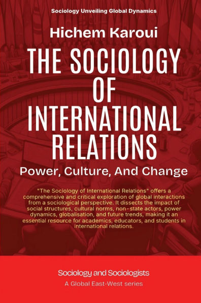 The Sociology Of International Relations: Power, Culture, And Change