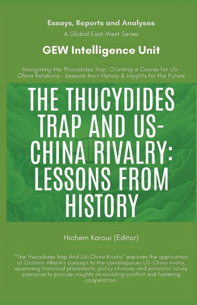 The Thucydides Trap And US-China Rivalry: Lessons From History
