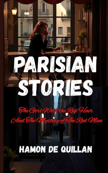 Parisian Stories: The Girl With Red Hair And Mystery of Man