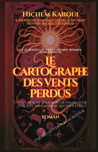 Title: Le cartographe des vents perdus, Author: Hichem Karoui