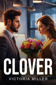 Title: Clover, Author: Victoria Miller