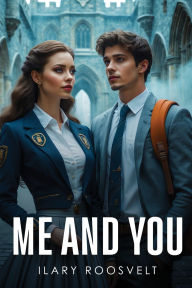 Title: Me and You, Author: Ilary Roosvelt