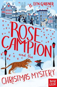 Title: Rose Campion and the Christmas Mystery, Author: Lyn Gardner