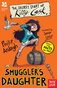 Title: National Trust: The Secret Diary of Kitty Cask, Smuggler's Daughter, Author: Philip Ardagh