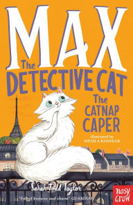 Title: Max the Detective Cat: The Catnap Caper, Author: Sarah Todd Taylor