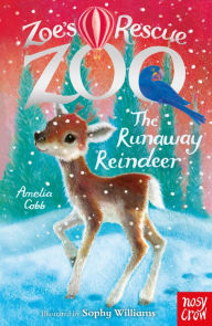 Title: Zoe's Rescue Zoo: The Runaway Reindeer, Author: Amelia Cobb