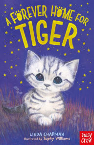 Title: A Forever Home for Tiger, Author: Linda Chapman