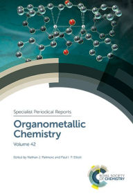 Title: Organometallic Chemistry: Volume 42 / Edition 1, Author: Nathan J Patmore