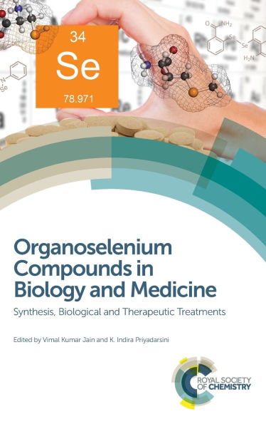 Organoselenium Compounds in Biology and Medicine: Synthesis, Biological and Therapeutic Treatments / Edition 1