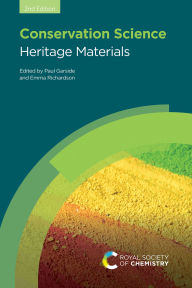 Title: Conservation Science: Heritage Materials, Author: Paul Garside