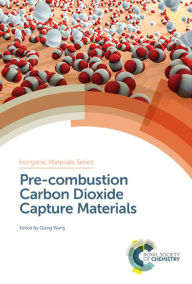 Title: Pre-combustion Carbon Dioxide Capture Materials / Edition 1, Author: Qiang Wang