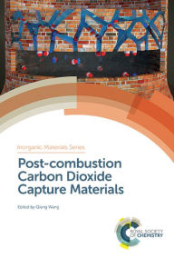 Title: Post-combustion Carbon Dioxide Capture Materials / Edition 1, Author: Qiang Wang