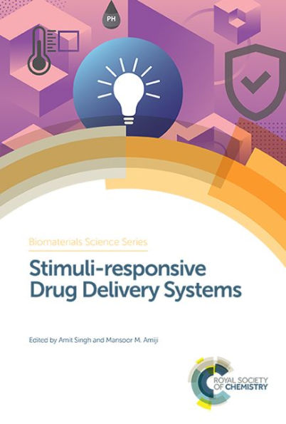 Stimuli-responsive Drug Delivery Systems / Edition 1