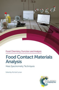 Title: Food Contact Materials Analysis: Mass Spectrometry Techniques / Edition 1, Author: Michele Suman