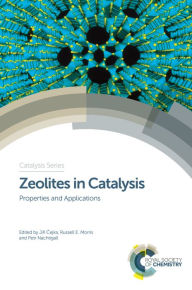 Title: Zeolites in Catalysis: Properties and Applications, Author: Jirí Cejka