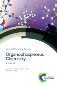 Title: Organophosphorus Chemistry: Volume 46, Author: David W Allen