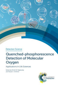 Title: Quenched-phosphorescence Detection of Molecular Oxygen: Applications in Life Sciences / Edition 1, Author: Dmitri B Papkovsky