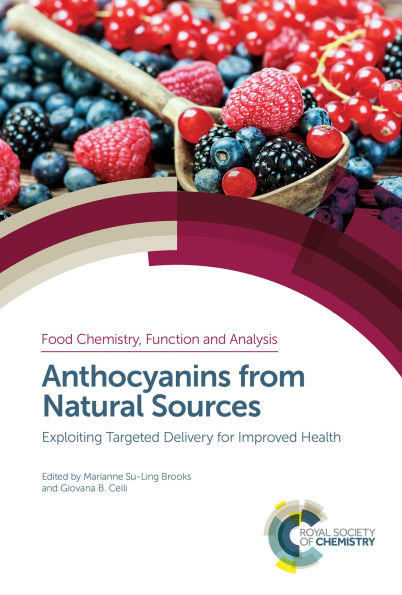 Anthocyanins from Natural Sources: Exploiting Targeted Delivery for Improved Health / Edition 1