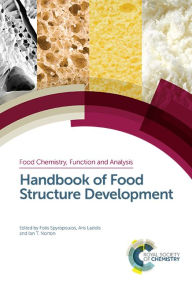 Title: Handbook of Food Structure Development / Edition 1, Author: Fotis Spyropoulos