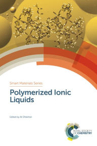 Title: Polymerized Ionic Liquids, Author: Ali Eftekhari