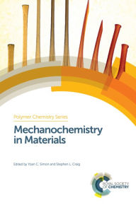 Title: Mechanochemistry in Materials, Author: Yoan C Simon
