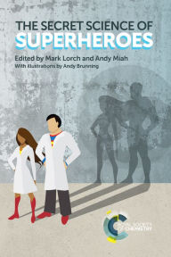 Title: The Secret Science of Superheroes, Author: Mark Lorch