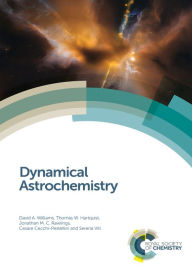 Title: Dynamical Astrochemistry, Author: David A Williams