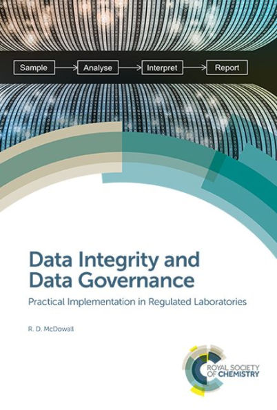 Data Integrity and Data Governance: Practical Implementation in Regulated Laboratories / Edition 1